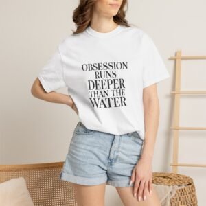 Obsession Fuels Deeper Than Water T-Shirt – Passion & Ambition Motivational Graphic Tee