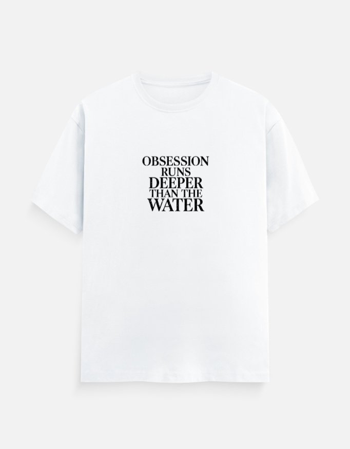 Obsession Fuels Deeper Than Water T-Shirt – Passion & Ambition Motivational Graphic Tee - Image 15